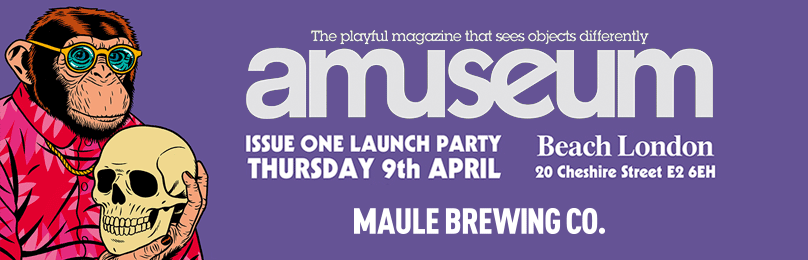 Amuseum Magazine Issue 1 Launch Party 9th April